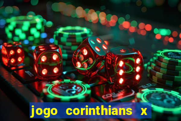 jogo corinthians x fortaleza ao vivo gratis